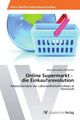 Online Supermarkt - die Einkaufsrevolution | Maria-Bernadette Eberharter | Buch