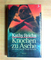 Knochen zu Asche - Kathy Reichs (Zustand in Folie)