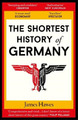 James Hawes The Shortest History of Germany (Taschenbuch) (US IMPORT)