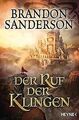 Der Ruf der Klingen: Roman (Die Sturmlicht-Chroniken, Ba... | Buch | Zustand gut