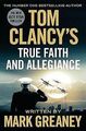 Tom Clancy's True Faith and Allegiance von Greaney, Mark | Buch | Zustand gut
