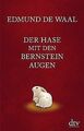 Der Hase mit den Bernsteinaugen: Schmuckausgabe von Waal... | Buch | Zustand gut