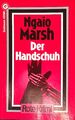 Der Handschuh : Kriminalroman. Goldmann ; 4934 : Goldmann-Krimi : Rote Krimi Mar