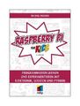 Raspberry Pi für Kids von Michael Weigend