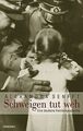 Schweigen tut weh: Eine deutsche Familiengeschichte von ... | Buch | Zustand gut