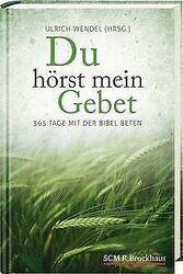 Du hörst mein Gebet: 365 Tage mit der Bibel beten | Buch | Zustand sehr gut*** So macht sparen Spaß! Bis zu -70% ggü. Neupreis ***