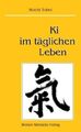 Ki im täglichen Leben Koichi Tohei