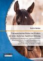 Therapeutisches Reiten bei Kindern mit einer Autismus-Spektrum-Störung: Die Einf