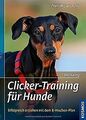 Clicker-Training für Hunde: Erfolgreich erziehen mit dem... | Buch | Zustand gut