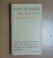 Die Kultur der Freiheit - Udo Di Fabio (Zustand sehr gut)