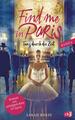 Find me in Paris - Tanz durch die Zeit (Band 3) - Sarah Bosse - 9783570178171