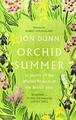 Orchid Sommer: IN Search Von The Wildest Blumen British Inseln Von Dunn, Jo