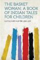 Die Korbfrau; Ein Buch mit indischen Geschichten für Kinder