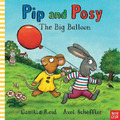 Camilla Reid Pip and Posy: The Big Balloon (Gebundene Ausgabe) Pip and Posy