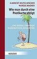 Wie man durch eine Postkarte steigt: ...und andere ... | Buch | Zustand sehr gut