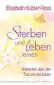 Sterben und leben lernen | Elisabeth Kübler-Ross | Buch | 128 S. | Deutsch