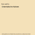 Siam und Co: Orientalische Katzen, Eva-Maria Götz, Gesine Wolf