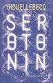 Serotonin - Michel Houellebecq [Gebundene Ausgabe]
