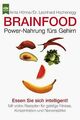 Brainfood. Power- Nahrung fürs Gehirn. Essen Sie sich in... | Buch | Zustand gut