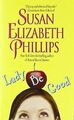 Lady Be Good (Avon Romance) von Phillips, Susan Elizabeth | Buch | Zustand gut