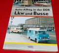 Matthias Röcke - Auto-Alltag in der DDR - LKW und Busse