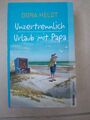 Unzertrennlich Urlaub mit Papa von Dora Heldt 2 x Roman in einem Buch