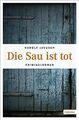 Die Sau ist tot von Jagusch, Rudolf | Buch | Zustand gut