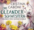 Die Oleanderschwestern von Caboni, Cristina | Buch | Zustand sehr gut