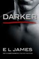 Darker: Fifty Shades Darker as Told by Christian (Fifty Shades of Grey Series, B