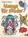 Manga für Kinder: Ganz einfach für Kinder ab 8 von Mihaj... | Buch | Zustand gut