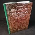 Europäische Einbandkunst aus Mittelalter und Neuzeit. Ausstellung der Handschrif