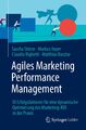 Agiles Marketing Performance Management | Sascha Stürze (u. a.) | Taschenbuch