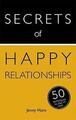 Geheimnisse glücklicher Beziehungen: 50 Techniken, um verliebt zu bleiben (Erfolgsgeheimnisse
