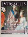 Le Château de Versailles N° 7 /Le mariage de louis XVI et Marie-Antoinette