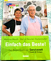 Einfach das Beste! - Das Begleitbuch zur Servicezeit: Essen & Trinken - WDR