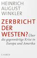Zerbricht der Westen? | Heinrich August Winkler | 2023 | deutsch