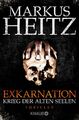 Exkarnation 1 - Krieg der alten Seelen | Markus Heitz | Deutsch | Taschenbuch