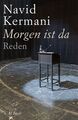 Morgen ist da: Reden Kermani, Navid: