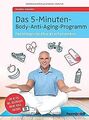 Das 5-Minuten-Body-Anti-Aging-Programm: Das biologi... | Buch | Zustand sehr gut
