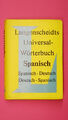 133677 LANGENSCHEIDTS UNIVERSAL-WÖRTERBUCH SPANISCH spanisch-deutsch,