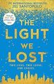 The Light We Lost: Two Lives.Two Loves.One Choice von Sa... | Buch | Zustand gut