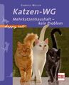 Katzen WG Mehrkatzenhaushalt Tierhaltung Eingewöhnung Bedürfnisse Ratgeber Buch