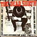THE DEAD SOUTH - EASY LISTENING FOR JERKS PART 2   CD NEU