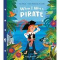 When I Was a Pirate (When� I Was a . .) - Hardcover NEU Silson, Tom 07/09/2022