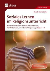 Soziales Lernen im Religionsunterricht Klasse 1-4 | Renate Maria Zerbe | Deutsch