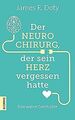 Der Neurochirurg, der sein Herz vergessen hatte: Eine wa... | Buch | Zustand gut