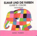 Elmar und die Farben, deutsch-italienisch. Elmer e i colori|David McKee|Deutsch