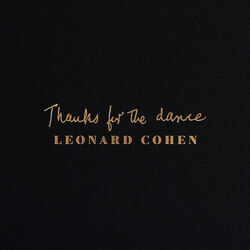Leonard Cohen. Thanks For The Dance. CD. Leonard Cohen
