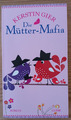 Kerstin Gier, Die Mütter-Mafia von Kerstin Gier, Band 1, 9783785760741, 2005