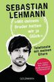 Sebastian Lehmann | Mit deinem Bruder hatten wir ja Glück | Taschenbuch (2018)